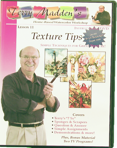 Terry Madden's Lesson 11 - Texture Tips