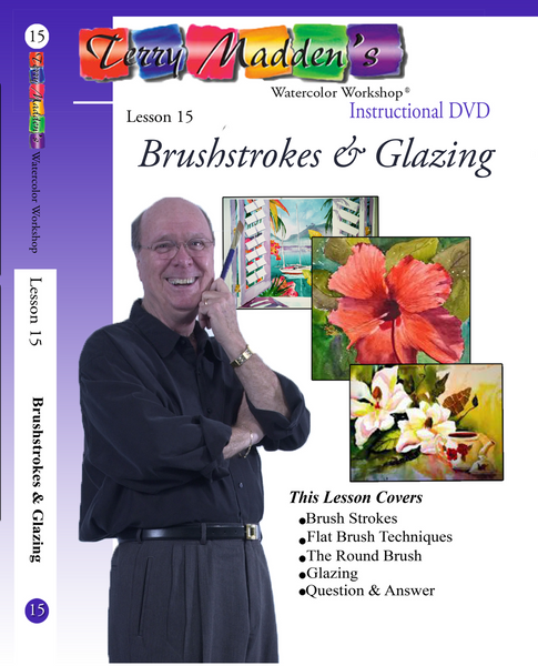 Terry Madden's Lesson 15 - Brushstrokes & Glazing