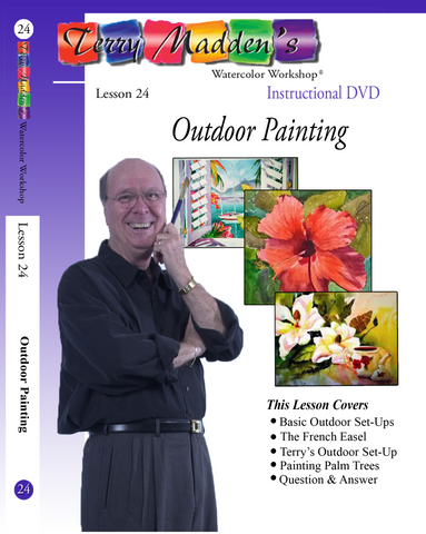 Terry Madden's Lesson 24 - Outdoor Painting